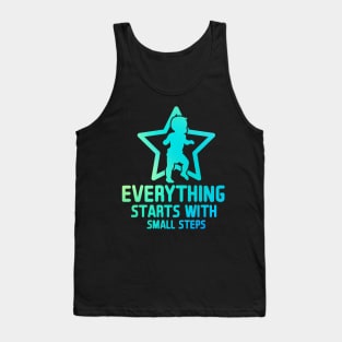 Everything Starts with Small Steps Tank Top